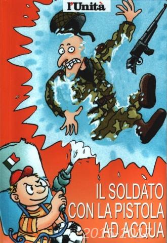 Copertina di Il *soldato con la pistola ad acqua 